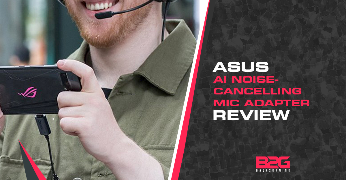 ASUS AI Noise-Cancelling Mic Adapter Review - returnal