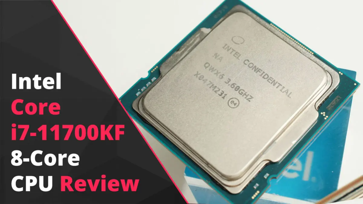 Intel Core i7-11700KF 8-Core Processor Review - Back2Gaming