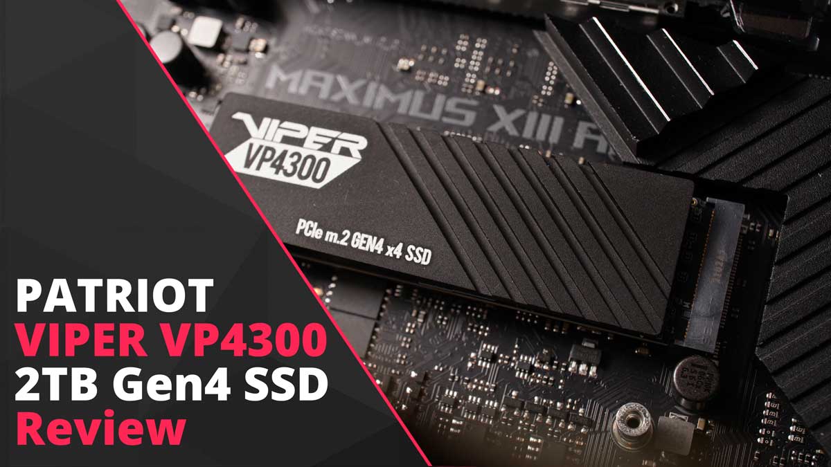 Patriot Viper VP4300 2TB PCI-E m.2 Gen4 x4 SSD Review - returnal