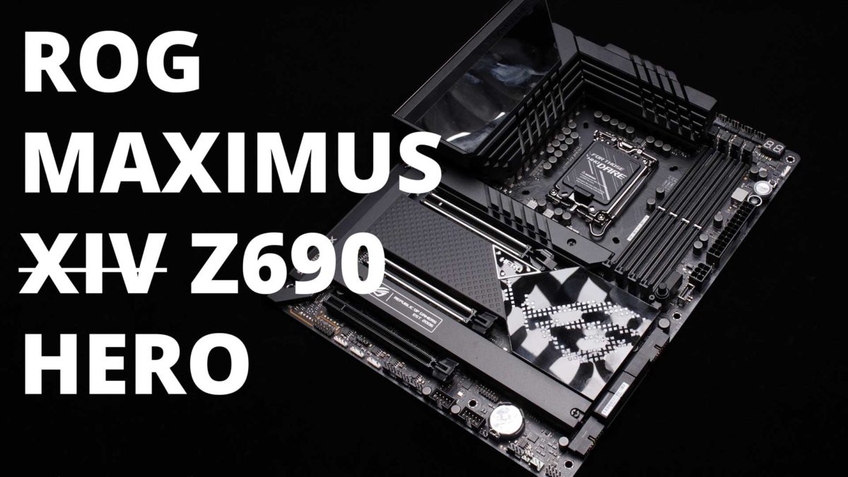 ASUS ROG MAXIMUS Z690 HERO LGA1700 Motherboard Review -